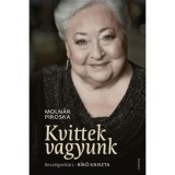 Kvittek vagyunk - Besz&eacute;lgetőt&aacute;rs: B&iacute;r&oacute; Kriszta - Moln&aacute;r Piroska