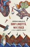 Cumpara ieftin Sunt linistita, mi-e frica/Stefania Mihalache