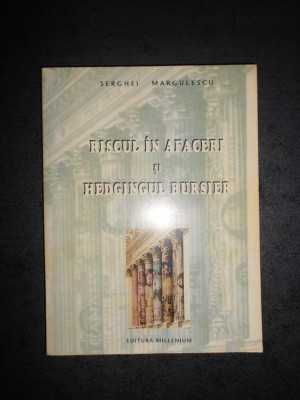 Serghei Margulescu - Riscul in afaceri si hedgingul bursier foto