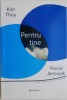 Kim Thuy, Pascal Janovjak - Pentru tine (cateva insemnari) - Roman Beletristica