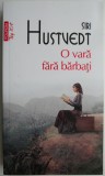 O vara fara barbati - Siri Hustvedt, Beletristica, Carte Noua/Anticariat