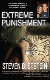 Extreme Punishment: The Chilling True Story of Acclaimed Law Professor Dan Markel&#039;s Murder