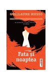 Fata și noaptea - Paperback brosat - Guillaume Musso - Trei