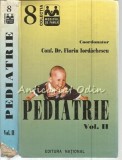 Cumpara ieftin Pediatrie II - Florin Iordachescu