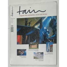 TAIN , MAGAZIN FUR ARCHITEKTUR , KUNST UND DESIGN , TEXT IN LIMBA GERMANA , MARZ / APRIL 1998