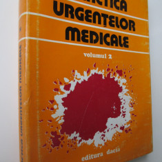 Practica urgentelor medicale (vol. 2) - Roman Vlaicu , Emilia Macavei , ..