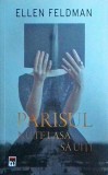 Ellen Feldman - Parisul nu te lasa sa uiti