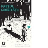 Pretul libertatii. Cum sanatatea mintala devine calcaiul lui Ahile in democratie - Catalina Dumitrescu