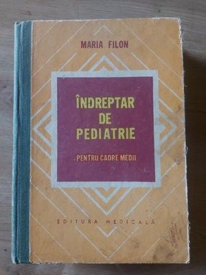 Indreptar de pediatrie- Maria Filon