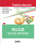 Religie. Cultul Ortodox - Caietul elevului clasa a II-a, semestrul al II-lea, Corint