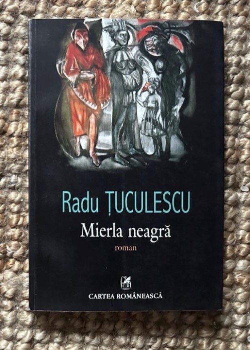 Radu Ticulescu - Mierla neagra