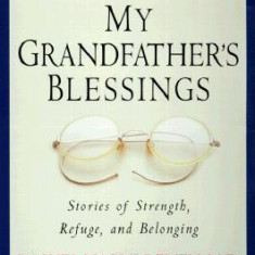 My Grandfather's Blessings: Stories of Strength, Refuge, and Belonging