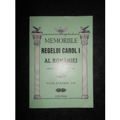 MEMORIILE REGELUI CAROL I AL ROMANIEI volumul IX