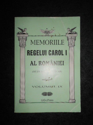 MEMORIILE REGELUI CAROL I AL ROMANIEI volumul IX foto