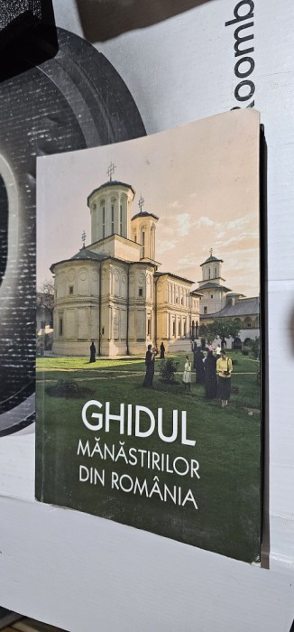 GHIDUL MANASTIRILOR DIN ROMANIA , CIOCIOI , TICA , DRAGNE , VLAD , MIHAELA VOICU