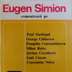 SCRIITORI ROMANI COMENTATI - EUGEN SIMION COMENTEAZA PE PAUL ZARIFOPOL ....CONSTANTIN NOICA , 1994