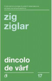 Dincolo de varf - Zig Ziglar