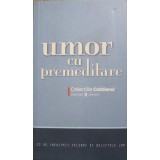 UMOR CU PREMEDITARE-COLECTIV-183230