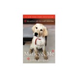 Marley &amp; Me: Life and Love with the World's Worst Dog