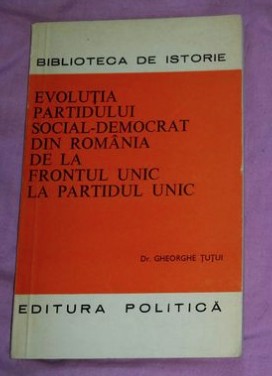 Evolutia Partidului Social-Democrat din Rom&amp;acirc;nia (1944 - 1948) / Gheorghe Tutui foto