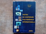 TACTICI DE COOPERARE POLITIENEASCA INTERNATIONALA , CURS UNIVERSITAR de ADRIAN IACOB , 2007