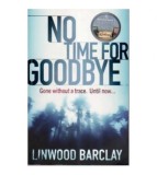 Linwood Barclay - No time for goodbye - 109904