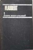 Flaubert - DOAMNA BOVARY, SALAMMBO (editia 1979)