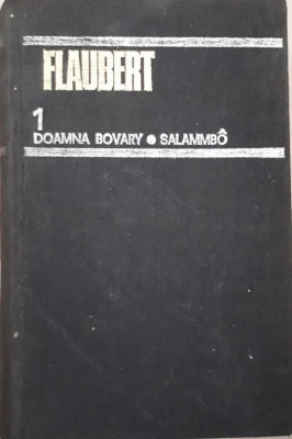 Flaubert - DOAMNA BOVARY, SALAMMBO (editia 1979) foto