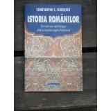ISTORIA ROMANILOR Din Cele Mai Vechi Timpuri Pina La Moartea Regelui Ferdinand - CONSTANTIN C. GIURESCU