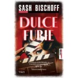 Dulce furie - Sash Bischoff