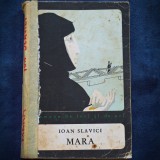 MARA - IOAN SLAVICI - ROMANE DE IERI SI DE AZI