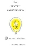 Ghid pentru o viata implinita - William B. Irvine