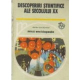 Descoperiri stiintifice ale secolului XX - Mica enciclopedie -