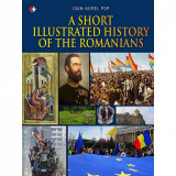 A Short Illustrated History Of Romanians | Ioan Aurel Pop, Litera