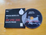 CD Mircea Nedelciu - &quot;Ora spre Zero&quot; si alte proze - literatura