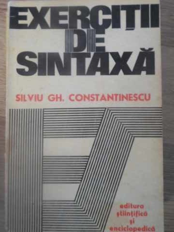 EXERCITII DE SINTAXA-SILVIU GH. CONSTANTINESCU-225683