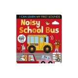 Noisy School Bus: I Can Learn My First Sounds