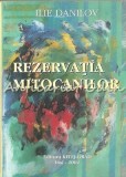 Rezervatia Mitocanilor - Ilie Danilov, Editura Kitej-Grad, Iasi, 2002, Roman, 187 pagini