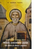 Mosul Gheorghe Lazar - un sfant al zilelor noastre - Arhim Ioanichie Balan