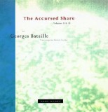 The Accursed Share: Volumes II and III: The History of Eroticism and Sovereignty