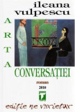 Arta conversa&Aring;&pound;iei (Vol. 1) - Paperback brosat - Ileana Vulpescu - Tempus