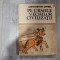 Pe urmele vechilor civilizatii de Constantin Daniel