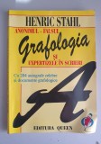 Grafologia si expertizele in scrieri: anonimul - falsul - Henric Stahl
