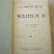 WILHELM II de EMIL LUDWIG , EDITURA &#039; CUGETAREA &#039; ,1941