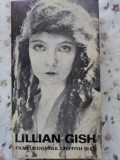 Filmele, Domnul Griffith și eu - Lillian Gish - Meridiane 1972, Acteri și Destine, Teatru, Biografică, Limba Rom&acirc;nă