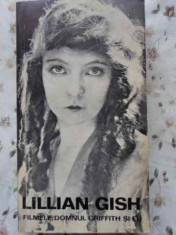 FILMELE, DOMNUL GRIFFITH SI EU-LILLIAN GISH foto