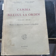 RAICEA, POPOVICI, PALADA - CAMBIA SI BILETUL LA ORDIN - LEGEA DIN 1 MAI 1934, NOTATA CU OBSERVATIUNI, DOCTRINA SI JURISPRUDENTA{CRAIOVA 1934 249+ 4