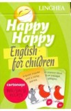 Happy Hoppy. English for Children. Cartonase: Insusiri si relatii