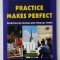 PRACTICE MAKES PERFECT , EXERCISES ON IDIOMS AND PHRASAL VERBS by ALINA - ANTOANELA STEFANIU , 2002