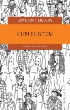 Cum suntem. O psihologie a rutinei - Vincent Deary, carte de psihologie